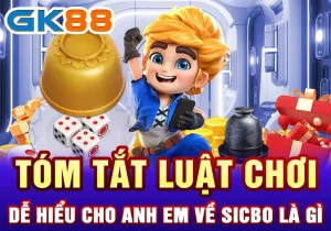 Tóm tắt luật chơi dễ hiểu cho anh em về Sicbo là gì