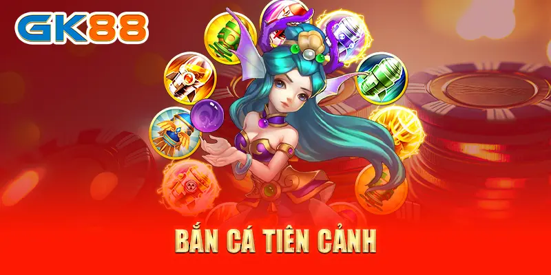 ban ca tien canh