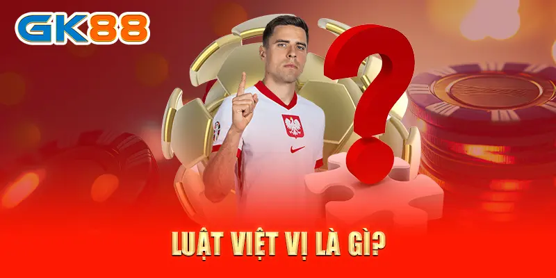 Luật việt vị là gì?