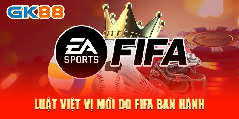 Luật việt vị mới do FIFA ban hành